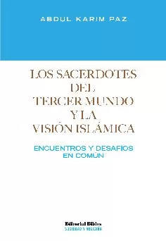 Abdul Karim Paz - "Los sacerdotes del Tercer Mundo y la visión islámica" (2018)