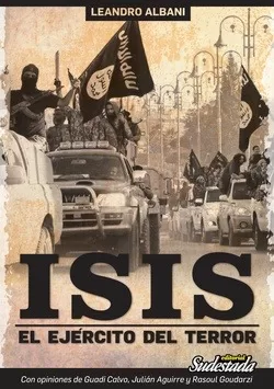 ISIS, el ejército del terror - A. H. Molina (2016)